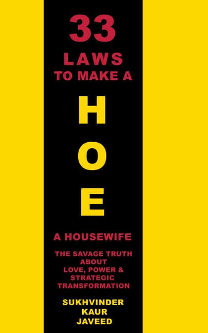 Front cover of 33 Laws to Make a Hoe a Housewife by Sukhvinder Kaur Javeed
